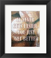 Just Get Better Fine Art Print