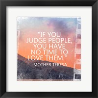 Time to Love Them - Mother Teresa Quote Fine Art Print