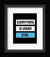 Everything Under Control Fine Art Print