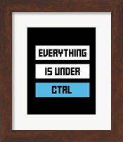 Everything Under Control Fine Art Print