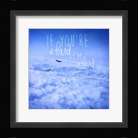 If You're A Bird 2 Fine Art Print