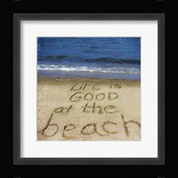 Life Is Good At The Beach Framed Print