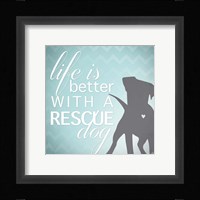 Better with a Rescue Dog Fine Art Print