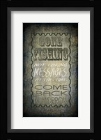 Gone Fishing Come Back Tomorrow Fine Art Print
