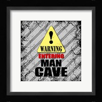 Warning Man Cave Fine Art Print