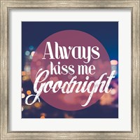 Always Kiss Me Goodnight Blurred Lights Fine Art Print