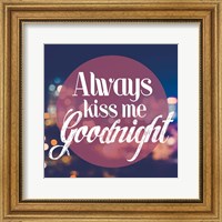 Always Kiss Me Goodnight Blurred Lights Fine Art Print