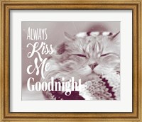 Always Kiss Me Goodnight Sleepy Cat Fine Art Print