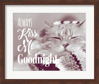 Always Kiss Me Goodnight Sleepy Cat Fine Art Print