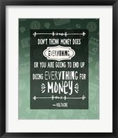 Don't Think Money Does Everything Fine Art Print