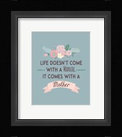 Life Doesn't Come With A Manual Blue Fine Art Print