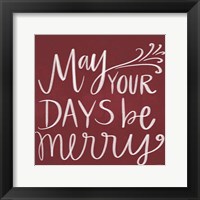 May Your Days Be Merry Fine Art Print