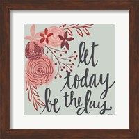 Let Today Be the Day Fine Art Print