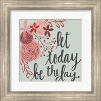 Let Today Be the Day Fine Art Print