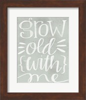 Grow Old with Me Fine Art Print