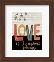 Love is the Answer Always Fine Art Print