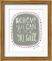 Believe You Can and You Will Fine Art Print