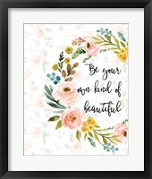 Be Your Own Kind of Beautiful Fine Art Print