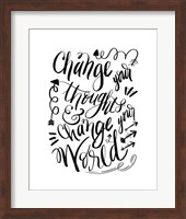 Change Your World Fine Art Print