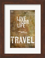 Love Your Life Travel Fine Art Print