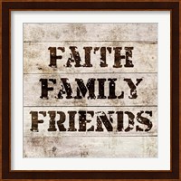 Faith, Family, Friends In Wood Fine Art Print