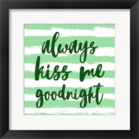 Always Kiss me Goodnight-Green Fine Art Print