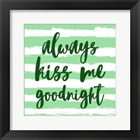 Always Kiss me Goodnight-Green Fine Art Print