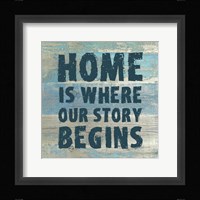Home is Where Our Story Begins Fine Art Print