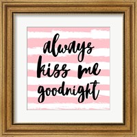 Always Kiss me Goodnight-Pink Fine Art Print