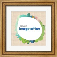 Stretch Your Imagination Fine Art Print