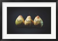Pears - Faith Family Friends Framed Print