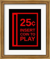 Insert Coin To Play Fine Art Print