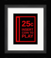 Insert Coin To Play Fine Art Print