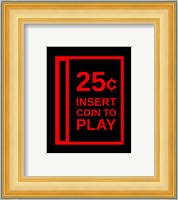 Insert Coin To Play Fine Art Print