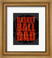 Basketball Dad Fine Art Print