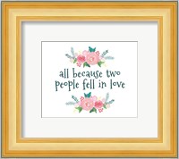 All Because-Floral Fine Art Print