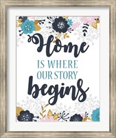 Home Is Where Our Story Begins-Blue Floral Fine Art Print