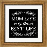 Mom Life Is The Best Life Fine Art Print