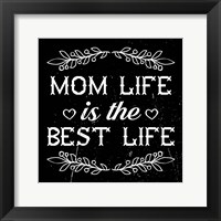 Mom Life Is The Best Life Fine Art Print