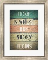 Home is Where Our Story Begins Painted Wood Fine Art Print