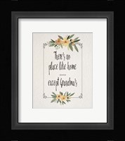 There's No Place Like Home Except Grandma's Yellow Flowers Framed Print