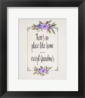 There's No Place Like Home Except Grandma's Purple Flowers Framed Print