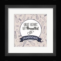 Great Fathers Get Promoted to Grandfathers Blue Fine Art Print