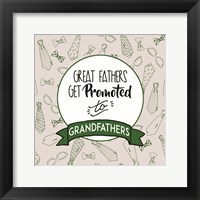 Great Fathers Get Promoted to Grandfathers Green Fine Art Print