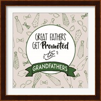 Great Fathers Get Promoted to Grandfathers Green Fine Art Print