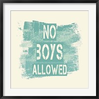 No Boys Allowed Grunge Paint Aqua Fine Art Print
