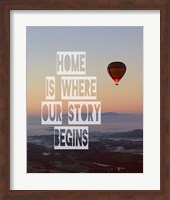 Home is Where Our Story Begins Hot Air Balloon Color Fine Art Print