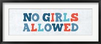 No Girls Allowed Sign Framed Print