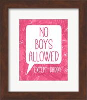 No Boys Allowed Except Daddy Fine Art Print