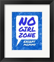 No Girl Zone Except Mommy Framed Print